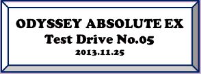 20131116 ODYSSEY ABSOLUYE EX Test Drive 05.JPG